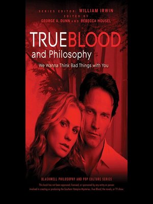 cover image of True Blood and Philosophy--We Wanna Think Bad Things with You